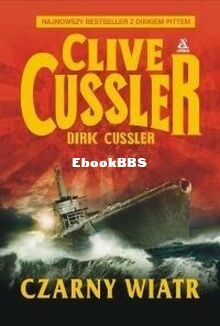 Clive Cussler - Dirk Pitt 18 - Czarny wiatr.jpg