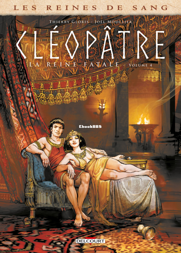 Les_Reines_de_Sang_-_Cleopatre-_04_-_Cleopatre_la_Reine_fatale_4_-_U3840 - 1.png