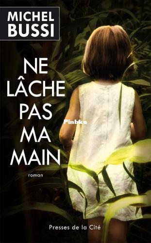 Ne lâche pas ma main (Bussi Michel) (Z-Library).jpg