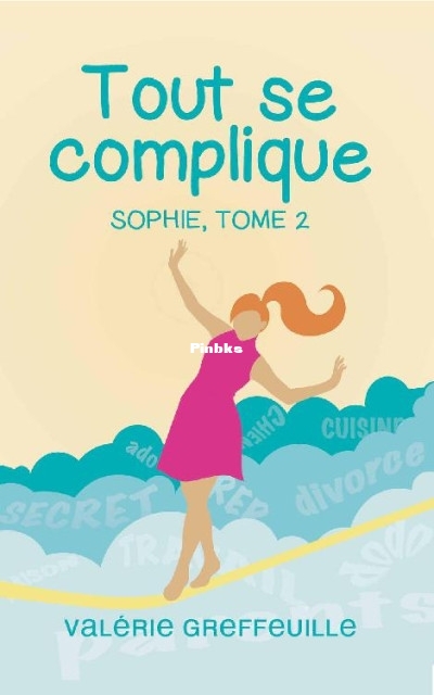 Tout se complique (Valérie Greffeuille [Greffeuille, Valérie]) (Z-Library).jpg