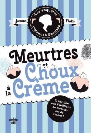 Les Enquêtes dHannah Swensen, tome 10 Meurtres et choux à la crème (Fluke, Jo.jpg