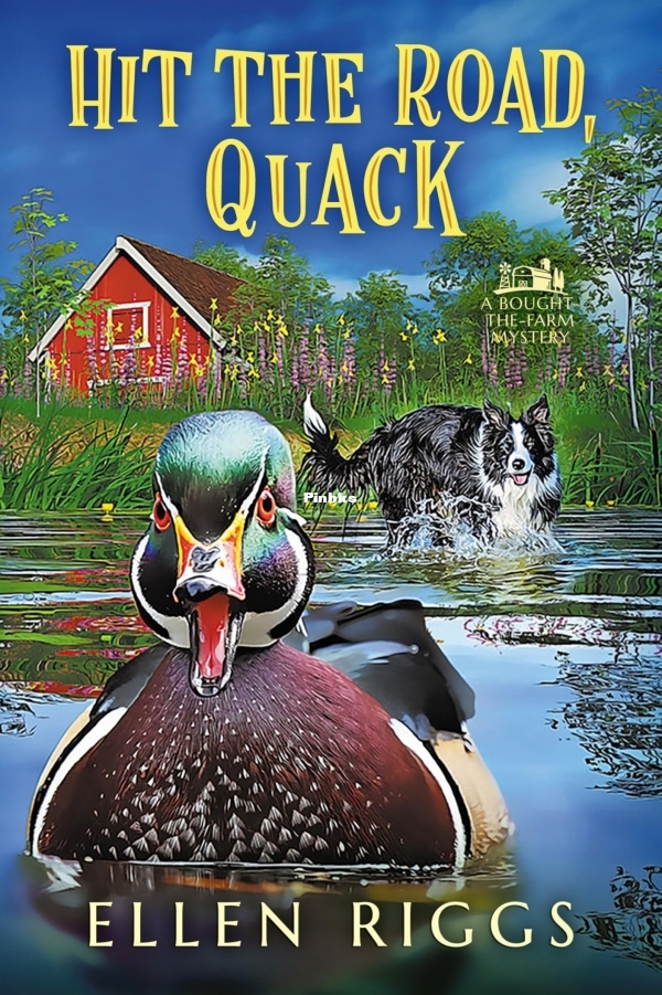 Bought-the-Farm Mystery 22- Hit the Road, Quack (Ellen Riggs).jpg