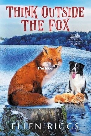 Bought-the-Farm Mystery 16 - Think Outside the Fox () (Ellen Riggs) (Z-Library).jpg