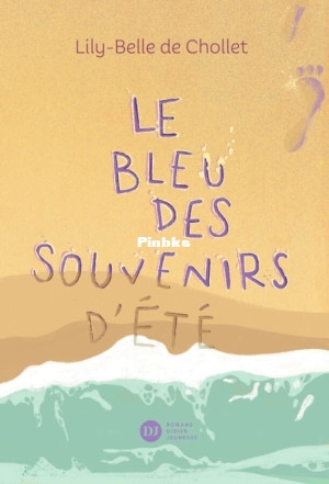 Le Bleu des souvenirs dété (Lily-Belle de Chollet  Sébastien Pelon) (Z-Library).jpg