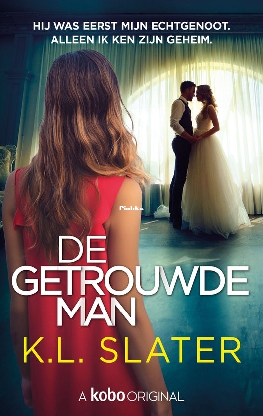 De Getrouwde Man - K.L. Slater - Dutch