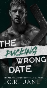 The Pucking Wrong Date - Pucking Wrong #3 - C.R. Jane - English