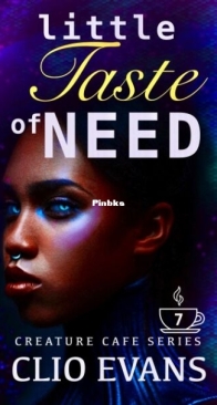 Little Taste of Need - Creature Cafe 7 - Clio Evans - English