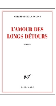 L'Amour Des Longs Détours - Christophe Langlois - French