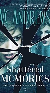 Shattered Memories   - Mirror Sisters 03 -V C Andrews  2017 English
