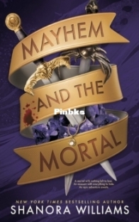 Mayhem and the Mortal - Shanora Williams - English