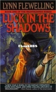 Luck In The Shadows - Nightrunner Series (1) - Lynn Flewelling - English