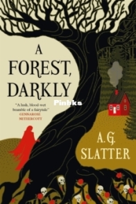 A Forest, Darkly - A.G. Slatter - English
