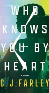 Who Knows You by Heart - C. J. Farley - English