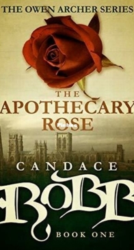 Apothecary Rose - Owen Archer 1 - Candace Robb - English