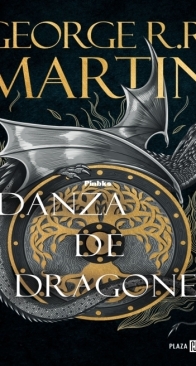 Danza de Dragones - Canción de Hielo y Fuego 5 - George R. R. Martin - Spanish