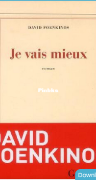 Je Vais Mieux - David Foenkinos - French