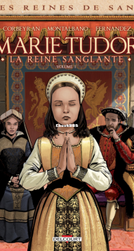 Les Reines de Sang - Marie Tudor, la Reine Sanglante 01 - Delcourt 2022 - French