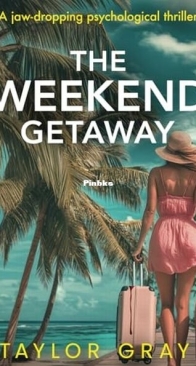 The Weekend Getaway - Taylor Gray - English