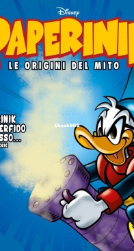 Paperinik Le Origini Del Mito 31 (of 86) - Rizzoli 2020 - Italian