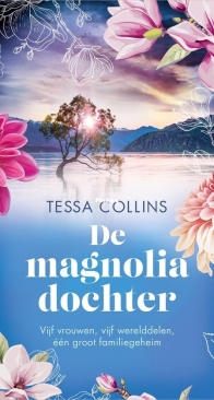 De Magnoliadochter - De Bloemendochters 4 - Tessa Collins - Dutch