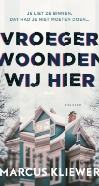 Vroeger Woonden Wij Hier - Marcus Kliewer - Dutch