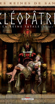 Les Reines de Sang - Cléopâtre, la Reine Fatale 05 - Delcourt 2023 - French