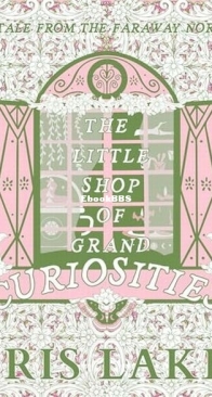 The Little Shop of Grand Curiosities - Tales from the Faraway North 1 - Iris Lake - English
