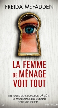 La Femme De Ménage Voit Tout - Freida Mc Fadden - French