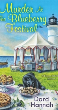 Murder at the Blueberry Festival - Beacon Bakeshop 3 - Darci Hannah - English