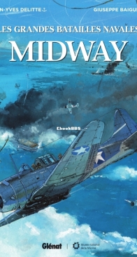 Les Grandes Batailles Navales 09 - Midway - Glénat 2018 - French