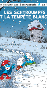 Les Schtroumpfs 39 - Les Schtroumpfs et la Tempête Blanche - Le Lombard - French