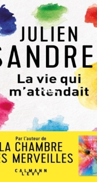 La Vie Qui M'Attendait - Julien Sandrel - French