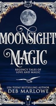 Moonsight Magic - Regency Tales of Love and Magic 1 - Deb Marlowe - English