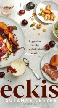 Peckish: Suggestions for the Sophisticated Snacker - Suzanne Lenzer - English