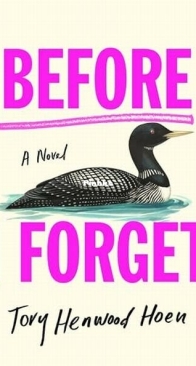 Before I Forget - Tory Henwood Hoen - English