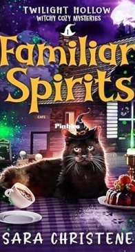 Familiar Spirits - Twilight Hollow Witchy 01 -  Sara Christene - English