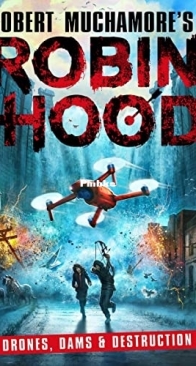 Robin Hood 04 - Drones, Dams and Destruction - Robert Muchamore - English