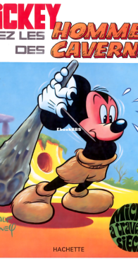 Mickey à Travers les Siècles 04 - Mickey Chez les Hommes des Cavernes - Hachette 1970 - French