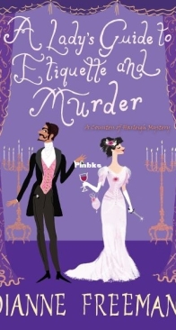 A Lady's Guide to Etiquette and Murder - Countess of Harleigh Mystery 1 - Dianne Freeman - English