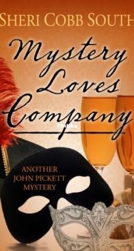 Mystery Loves Company - John Pickett Mystery 7 - Sheri Cobb South - English