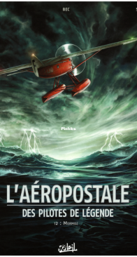 L'aéropostale - Des Pilotes de Légende 02 - Mermoz - Saïto, Diogo 2014 - French