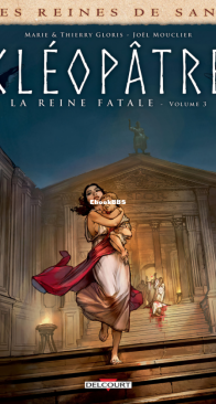 Les Reines de Sang - Cléopâtre, la Reine Fatale 03 - Delcourt 2020 - French