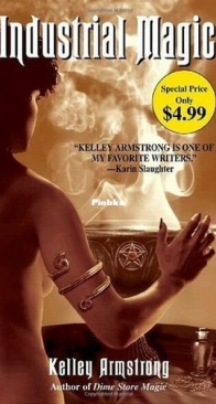 Industrial Magic - Otherworld 4 - Kelley Armstrong - English