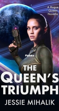 The Queen's Triumph - Rogue Queen 3 - Jessie Mihalik - English