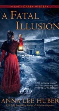 A Fatal Illusion - Lady Darby Mysteries 11 - Anna Lee Huber - English