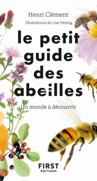 Le Petit Guide D'Observation Des Abeilles - Henri Clément - French