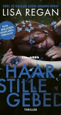Haar Stille Gebed - Josie Quinn 12 - Lisa Regan - Dutch