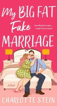 My Big Fat Fake Marriage - Charlotte Stein - English