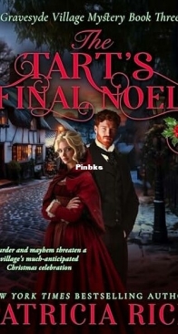 The Tart's Final Noel - Gravesyde Village Mystery 3 - Patricia Rice - English