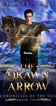 The Drawn Arrow - Chronicles of the Veil 2 - Lionel Hart - English